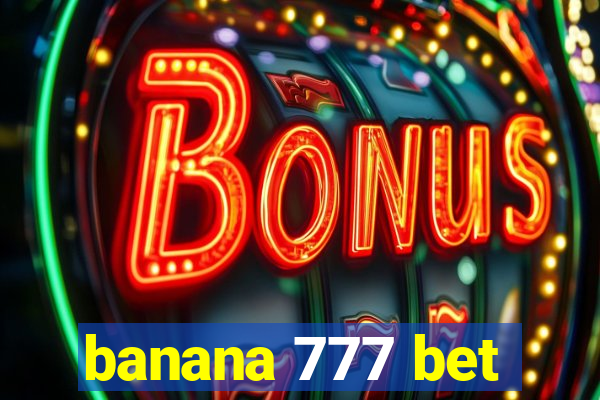 banana 777 bet